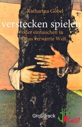 Cover: verstecken spielen oder eintauchen in Opa verwirrte Welt - freigeist