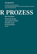 Cover: Der Prozess - sui generis Verlag f&uuml;r Open-Access-Publikationen