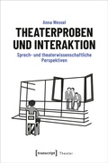 Cover: Theaterproben und Interaktion - transcript