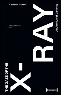 Abbildung von: The Gaze of the X-Ray - transcript