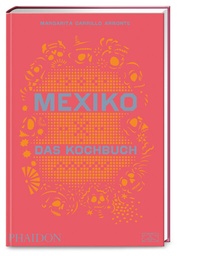 Abbildung von: Mexiko - Das Kochbuch - Phaidon by ZS - ein Verlag der Edel Verlagsgruppe