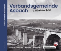 Abbildung von: Verbandsgemeinde Asbach in historischen Fotos - morisel
