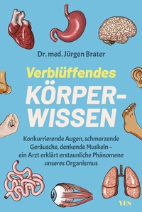 Abbildung von: Verblüffendes Körperwissen - Yes Publishing