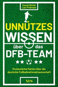 Abbildung von: Unnützes Wissen über das DFB-Team - Yes Publishing
