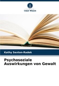 Cover: Psychosoziale Auswirkungen von Gewalt - Verlag Unser Wissen