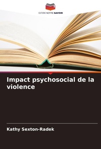 Enlarge image Cover: Impact psychosocial de la violence - Editions Notre Savoir