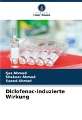 Cover: Diclofenac-induzierte Wirkung - Verlag Unser Wissen