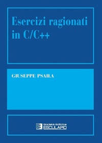 Abbildung von: Esercizi ragionati in C/C++ - Società Editrice Esculapio