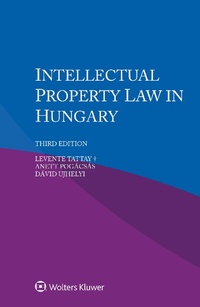 Abbildung von: Intellectual Property Law in Hungary - Wolters Kluwer