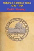 Cover: Indiana's Timeless Tales - 1782 - 1791 - Mossy Feet Books