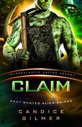 Cover: Claim: Most Wanted Alien Brides #6 (Intergalactic Dating Agency) - Flirtation Publishing