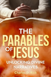 Abbildung von: The Parables of Jesus - Charles D. Rich