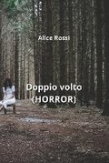 Cover: Doppio volto (HORROR) - Alice Rossi