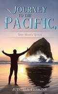 Cover: Journey to the Pacific, One Man's Quest - ReadersMagnet LLC