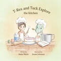 Cover: T-Rex and Tuck Explore the Kitchen - Author Katie Marie LLC