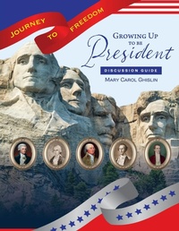 Enlarge image Cover: Growing Up to Be President Discussion Guide - Candle Creek Publishing, LLC
