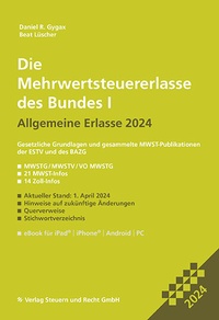 Abbildung von: Die Mehrwertsteuererlasse des Bundes I 2024 - Verlag Steuern und Recht