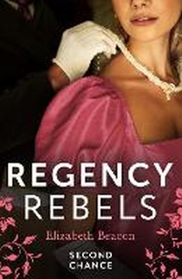 Enlarge image Cover: Regency Rebels: Second Chance - Mills & Boon