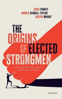 Enlarge image Cover: The Origins of Elected Strongmen - Oxford University Press
