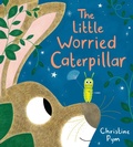 Cover: Little Worried Caterpillar (PB) - Scholastic