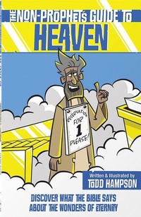 Enlarge image Cover: The Non-Prophet's Guide to Heaven - Harvest House Publishers,U.S.