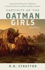 Cover: Captivity of the Oatman Girls - University of Nebraska Press