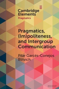 Enlarge image Cover: Pragmatics, (Im)Politeness, and Intergroup Communication - Cambridge University Press