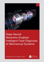 Cover: Deep Neural Networks-Enabled Intelligent Fault Diagnosis of Mechanical Systems - CRC Press