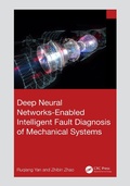 Cover: Deep Neural Networks-Enabled Intelligent Fault Diagnosis of Mechanical Systems - CRC Press