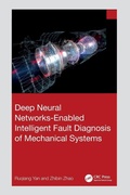 Cover: Deep Neural Networks-Enabled Intelligent Fault Diagnosis of Mechanical Systems - CRC Press