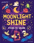 Cover: Readerful Books for Sharing: Year 2/Primary 3: Moonlight Shine: Poems to Share - Oxford University Press