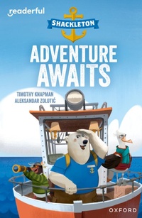 Enlarge image Cover: Readerful Independent Library: Oxford Reading Level 8: Shackleton ? Adventure Awaits - Oxford University Press