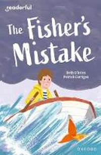 Enlarge image Cover: Readerful Independent Library: Oxford Reading Level 9: The Fisher's Mistake - Oxford University Press