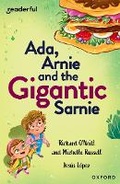 Cover: Readerful Independent Library: Oxford Reading Level 13: Ada, Arnie and the Gigantic Sarnie - Oxford University Press