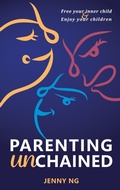 Cover: Parenting Unchained - Lioncrest Publishing