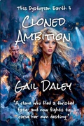 Cover: Cloned Ambition - Gail Daleys Fine Art
