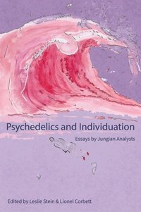Enlarge image Cover: Psychedelics and Individuation - Chiron Publications