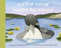 Cover: Little Loon Finds His Voice - The Collective Book Studio
