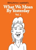 Cover: What We Mean by Yesterday: Vol. 1 - Fantagraphics