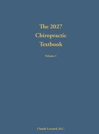 Abbildung von: The 2027 Chiropractic Textbook Volume 1 - Lessard Chiropractic