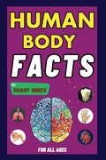Cover: Human Body Facts For Sharp Minds - Sharp Minds Learning