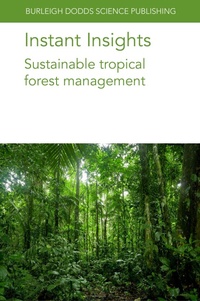 Abbildung von: Instant Insights: Sustainable Tropical Forest Management - Burleigh Dodds Science Publishing Limited
