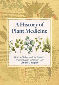 Abbildung von: A History of Plant Medicine - Aeon Books Ltd