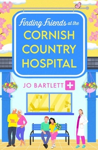 Abbildung von: Finding Friends at the Cornish Country Hospital - Boldwood Books Ltd