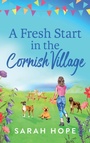 Cover: A Fresh Start in the Cornish Village - Boldwood Books Ltd