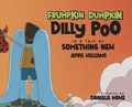Cover: Frumpkin Dumpkin Dilly Poo in a Tale of Something New - April Williams