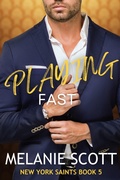 Cover: Playing Fast (The New York Saints, #5) - emscott enterprises