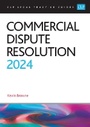 Cover: Commercial Dispute Resolution 2024 - The University of Law Publishing Limited