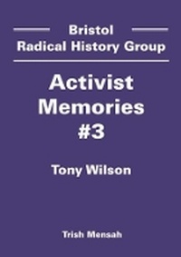 Enlarge image Cover: Tony Wilson - Bristol Radical History Group