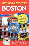 Cover: Hey Kids! Let's Visit Boston - Life Experiences Publishing